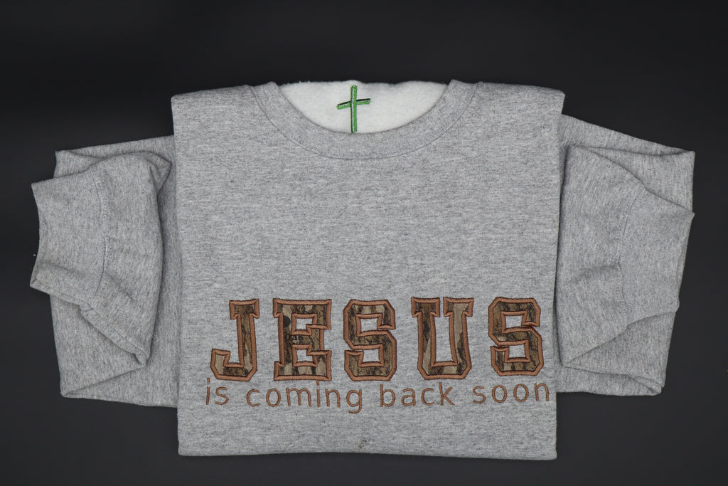 JESUS is coming back soon Crew Neck Sweatshirt